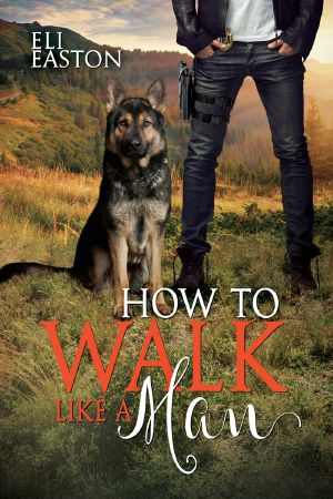 [Howl at the Moon 02] • How to Walk Like a Man (Howl at the Moon Book 2)